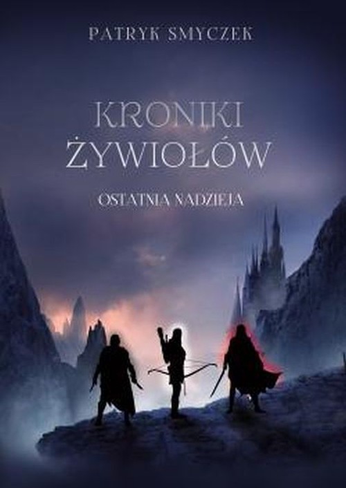 Image of Kroniki żywiołów Ostatnia nadzieja