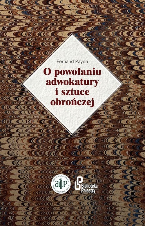Image of O powołaniu adwokatury i sztuce obrończej