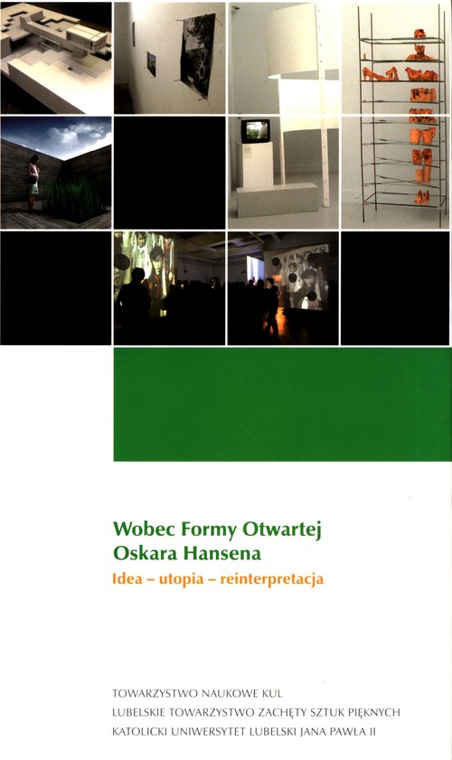Image of Wobec Formy Otwartej Oskara Hansena Idea - utopia - reinterpretacja