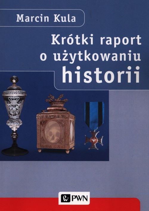 Image of Krótki raport o użytkowaniu historii