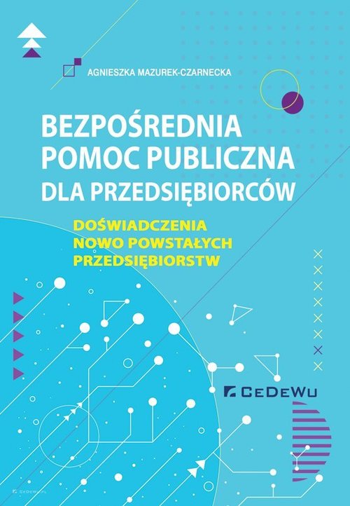 Image of Bezpośrednia pomoc publiczna dla przedsiębiorców Doświadczenia nowo powstałych przedsiębiorstw