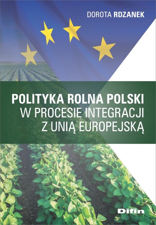 Image of Polityka rolna Polski w procesie integracji z Unią Europejską