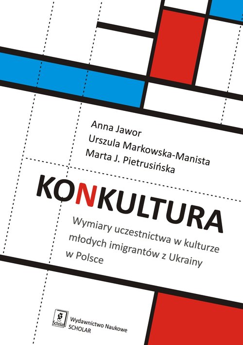 Image of Konkultura Wymiary uczestnictwa w kulturze młodych imigrantów z Ukrainy w Polsce