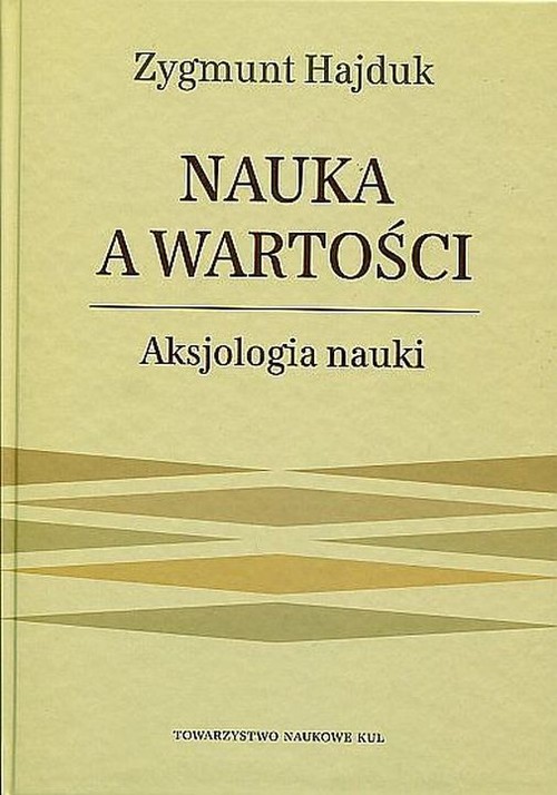 Image of Nauka a wartości Aksjologia nauki