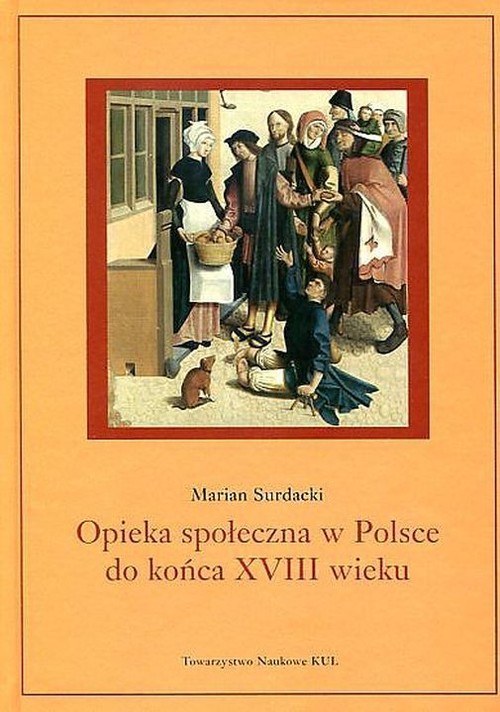 Image of Opieka społeczna w Polsce do końca XVIII wieku