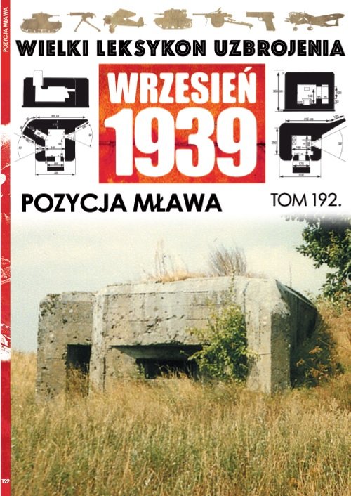 Image of Wielki Leksykon Uzbrojenia Wrzesień 1939 Tom 192 Pozycja Mława