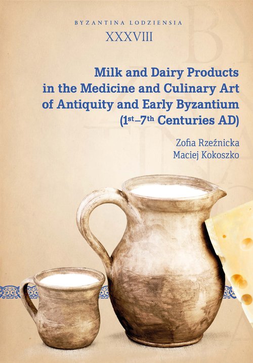 Image of Milk and Dairy Products in the Medicine and Culinary Art of Antiquity and Early Byzantium