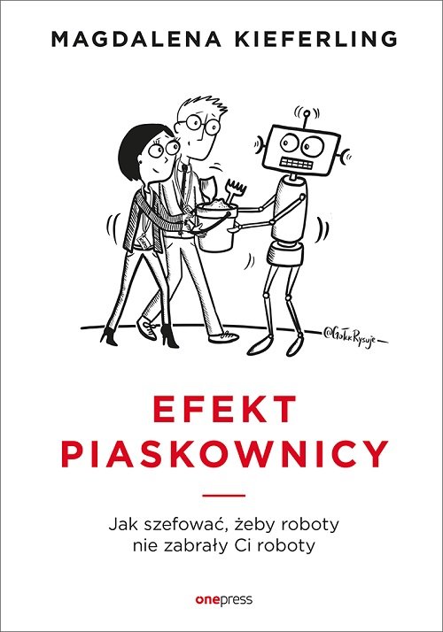 Image of Efekt piaskownicy Jak szefować, żeby roboty nie zabrały ci roboty