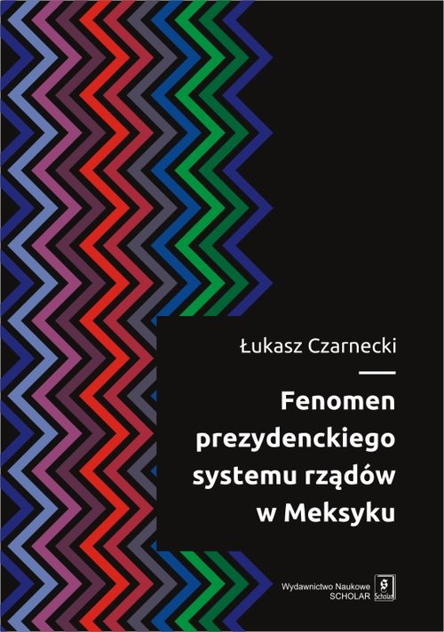 Image of Fenomen prezydenckiego systemu rządów w Meksyku