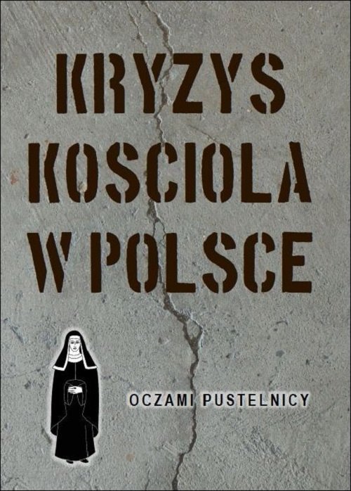 Image of Kryzys Kościoła w Polsce Oczami pustelnicy.