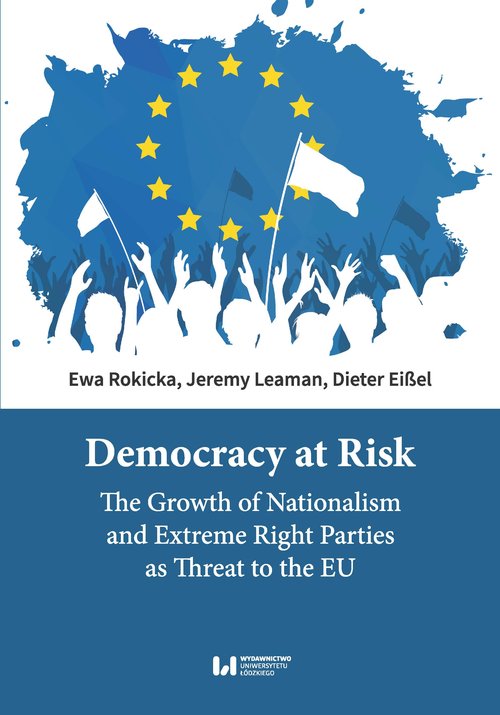 Image of Democracy at Risk The Growth of Nationalism and Extreme Right Parties as Threat to the EU