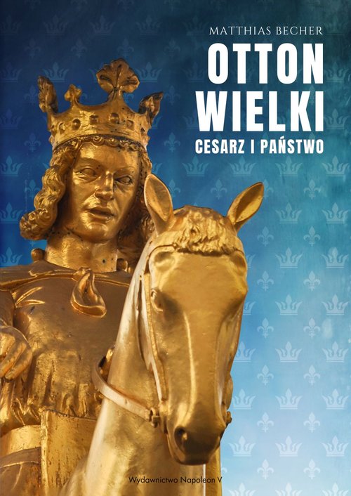 Image of Otton Wielki Cesarz i państwo
