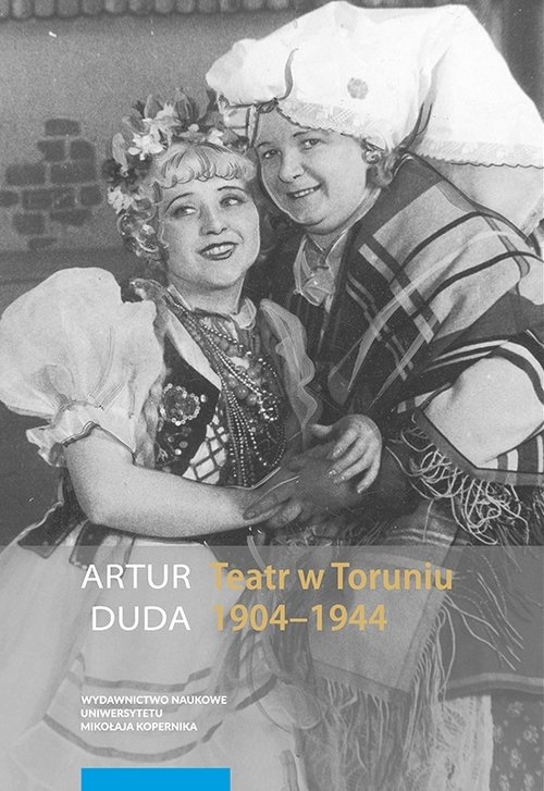 Image of Teatr w Toruniu 1904-1944 Opowieść performatyczna