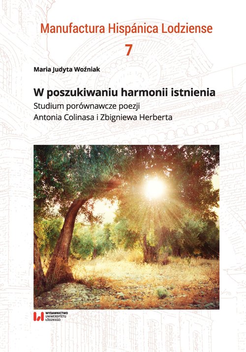 Image of W poszukiwaniu harmonii istnienia Studium porównawcze poezji Antonia Colinasa i Zbigniewa Herberta