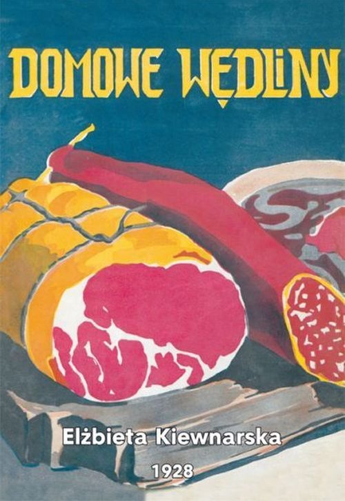 Image of Domowe wędliny Solenie, wędzenie i marynowanie mięsiwa