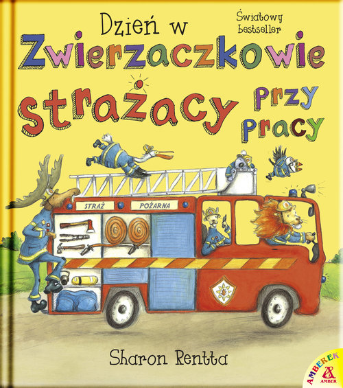 Image of Dzień w Zwierzaczkowie Strażacy przy pracy wyd.2