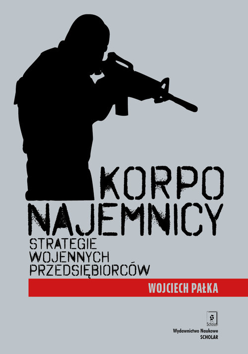 Image of Korponajemnicy Strategie wojennych przedsiębiorców