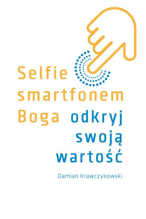 Image of Selfie smartfonem Boga Odkryj swoją wartość