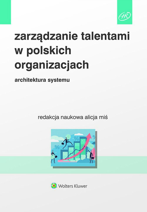 Image of Zarządzanie talentami w polskich organizacjach Architektura systemu