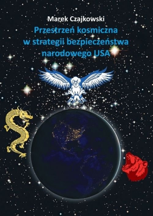 Image of Przestrzeń kosmiczna w strategii bezpieczeństwa narodowego USA