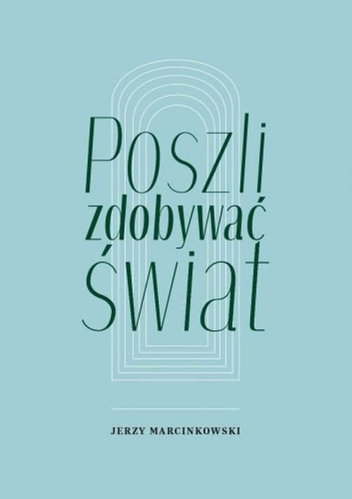 Image of Poszli zdobywać świat