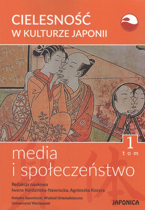 Image of Cielesność w kulturze Japonii Tom 1 Media i społeczeństwo