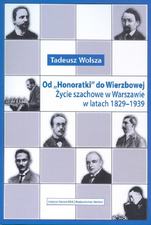 Image of Od Honoratki do Wierzbowej Życie szachowe w Warszawie w latach 1829–1939
