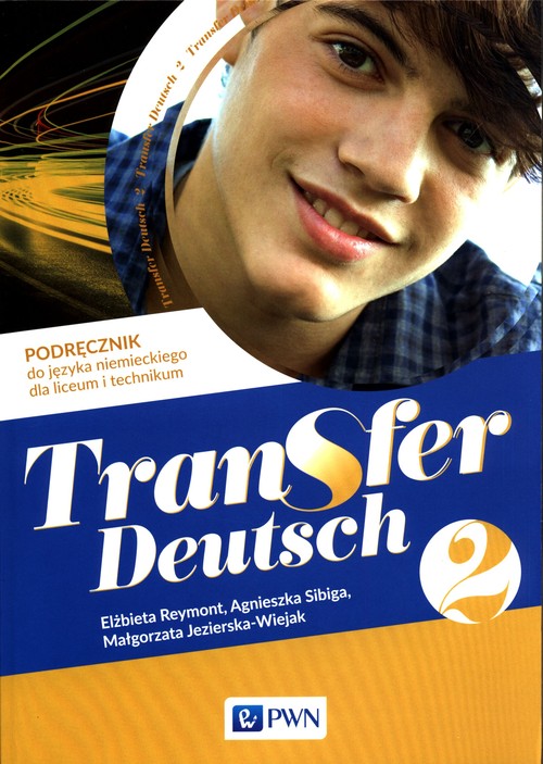 Image of Transfer Deutsch 2 Podręcznik do języka niemieckiego Liceum technikum