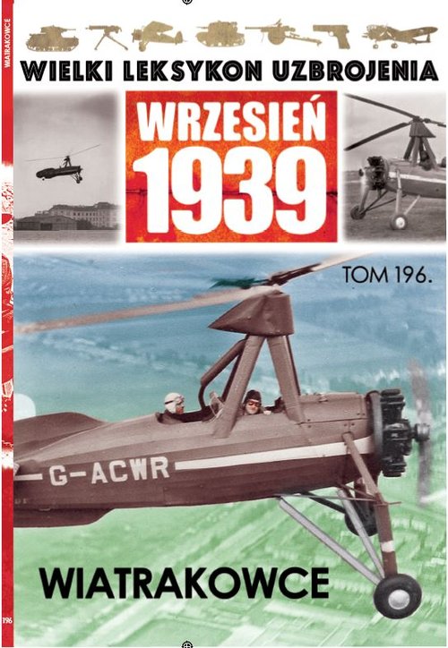 Image of Wielki Leksykon Uzbrojenia Wrzesień 1939 Tom 196 Wiatrakowce