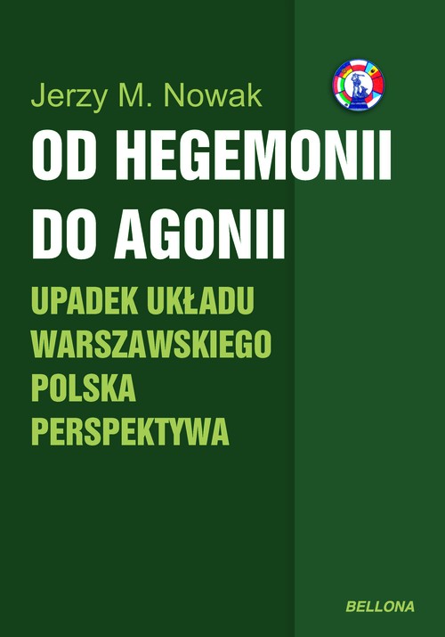 Image of Od hegemonii do agonii Upadek układu warszawskiego Polska perspektywa