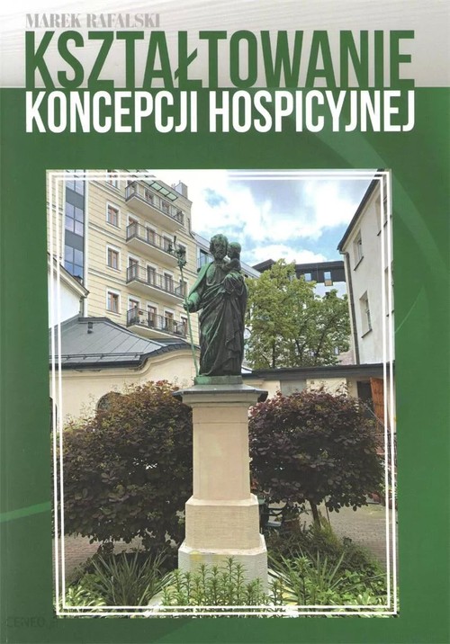Image of Kształtowanie koncepcji hospicyjnej