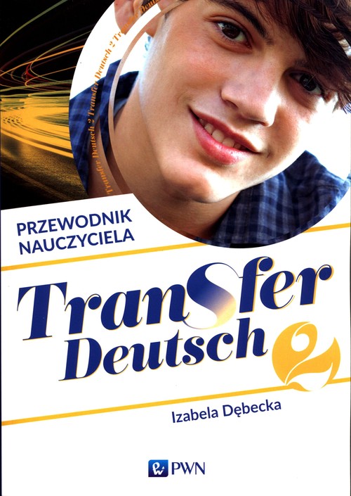 Image of Transfer Deutsch 2 Język niemiecki Przewodnik nauczyciela + 2CD Liceum technikum