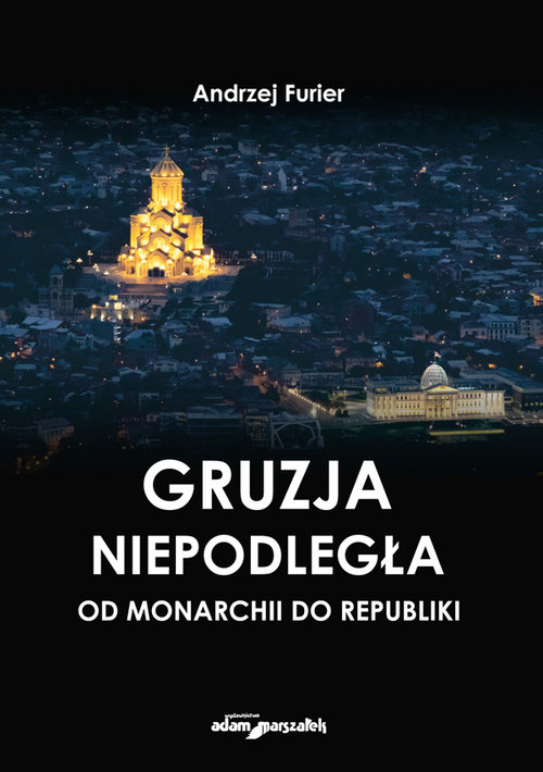 Image of Gruzja niepodległa od monarchii do republiki