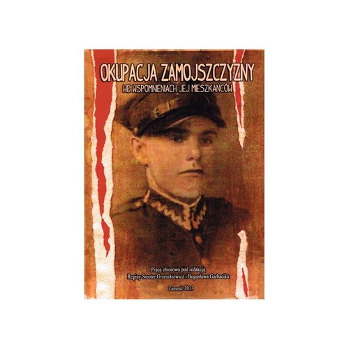 Image of Okupacja Zamojszczyzny we wspomnieniach jej mieszkańców
