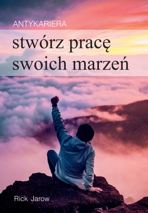 Image of Antykariera Stwórz pracę swoich marzeń