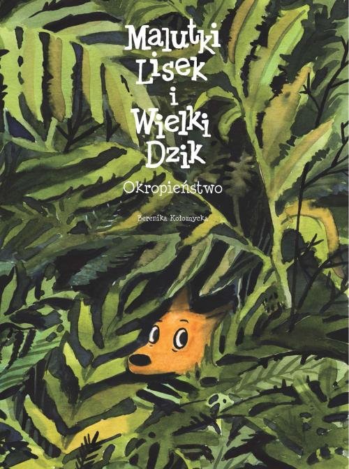 Image of Malutki Lisek i Wielki Dzik Tom 6 Okropieństwo