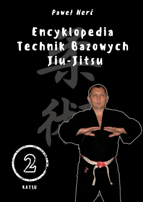 Image of Encyklopedia technik bazowych Jiu-Jitsu. Tom 2