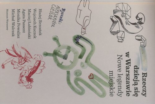 Image of Rzeczy dzieją się w Warszawie Nowe legendy miejskie