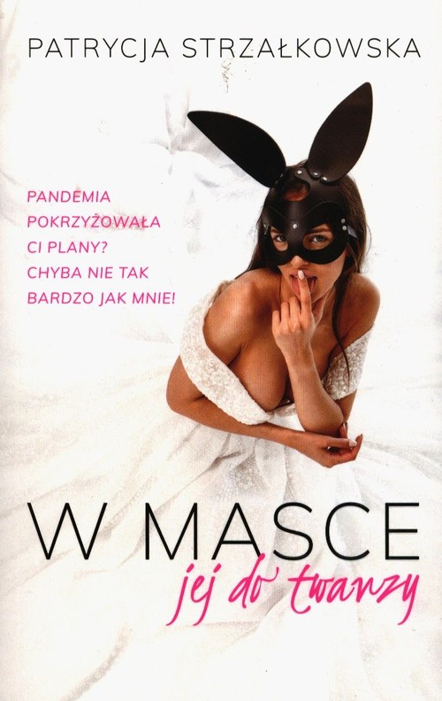 Image of W masce jej do twarzy