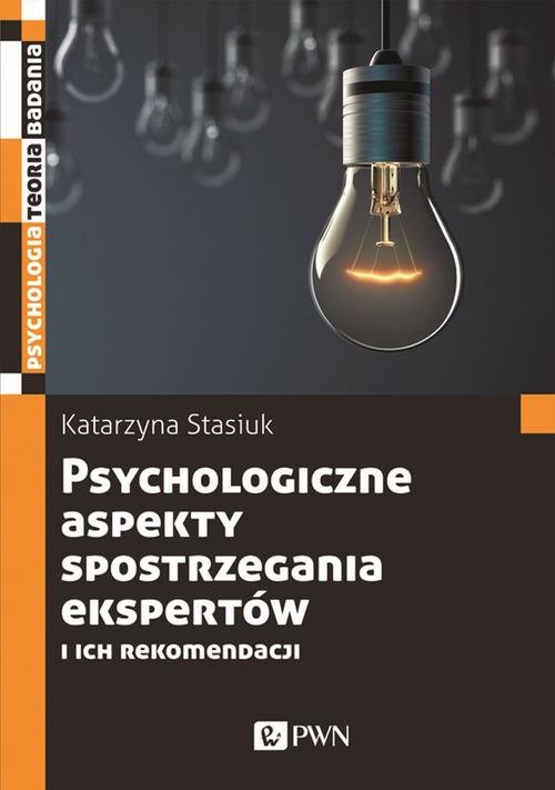 Image of Psychologiczne aspekty spostrzegania ekspertów i ich rekomendacji