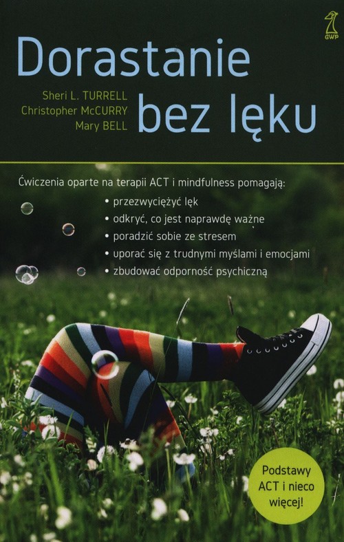 Image of Dorastanie bez lęku Ćwiczenia oparte na terapii ACT i mindfulness