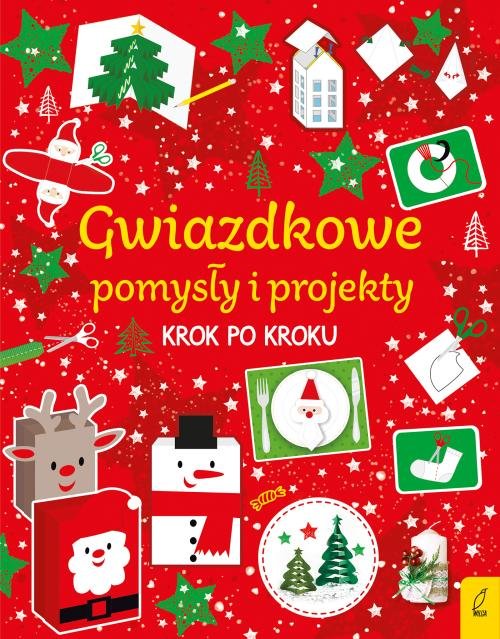 Image of Gwiazdkowe pomysły i projekty krok po kroku