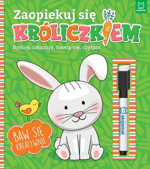 Image of Zaopiekuj się króliczkiem. Rysuję, zmazuję, bawię się, czytam. Interaktywna książeczka dla dzieci