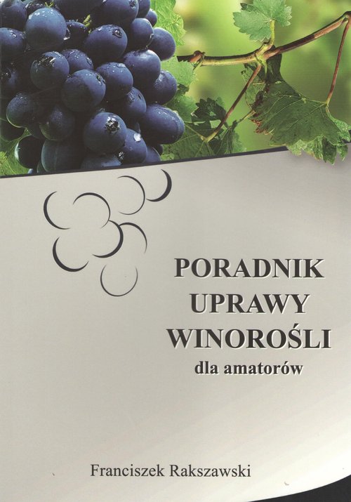 Image of Poradnik uprawy winorośli dla amatorów