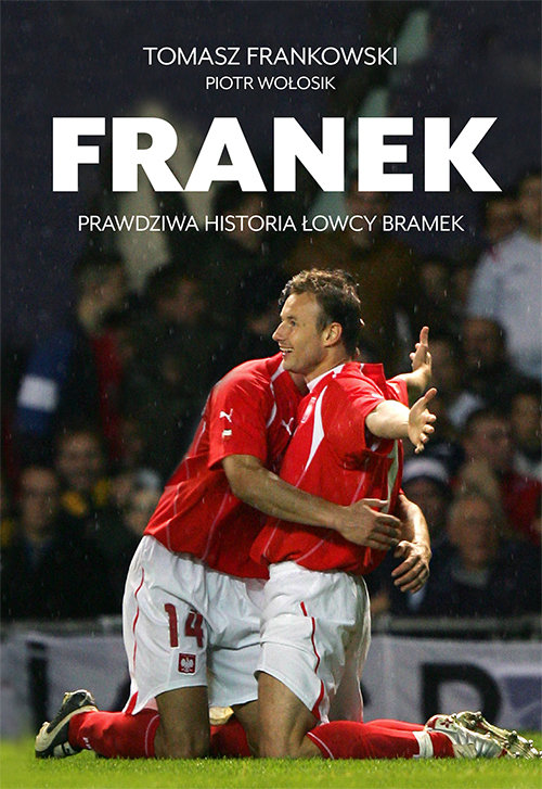Image of Franek Prawdziwa historia Łowcy bramek