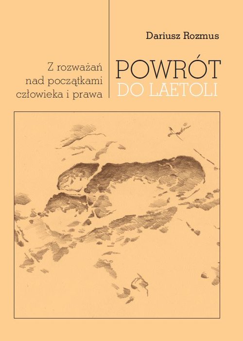 Image of Powrót do Laetoli Z rozważań nad początkami człowieka i prawa
