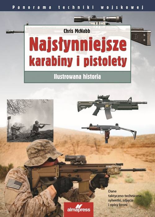 Image of Najsłynniejsze karabiny i pistolety. Ilustrowana historia