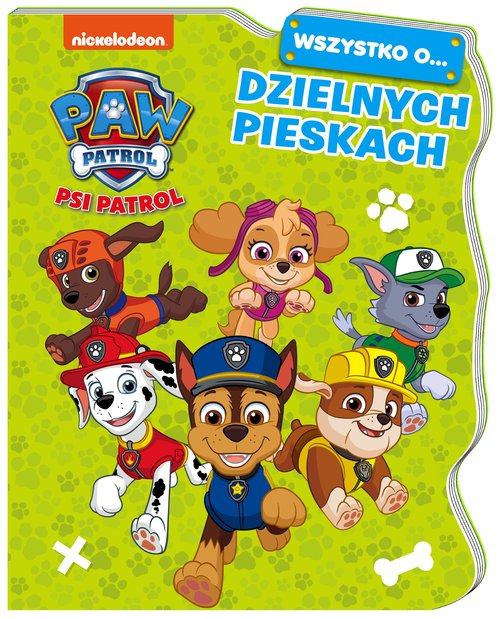 Image of Psi Patrol Wszystko o Dzielnych pieskach