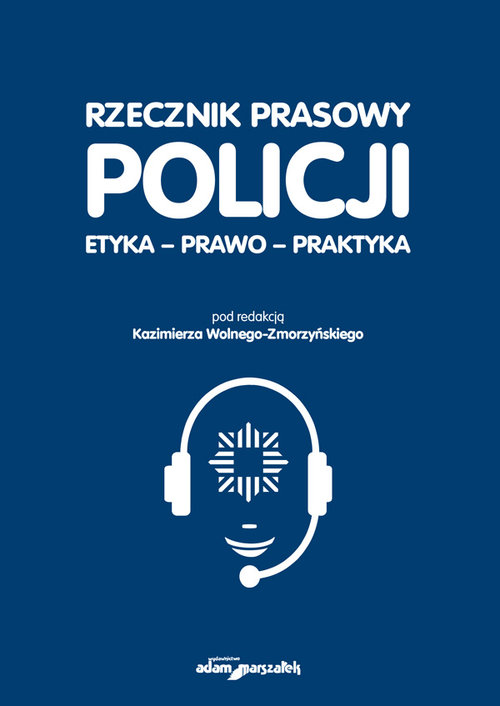 Image of Rzecznik prasowy Policji Etyka, prawo, praktyka