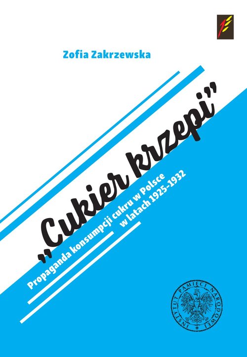 Image of Cukier krzepi Propaganda konsumpcji cukru w Polsce w latach 1925–1932.